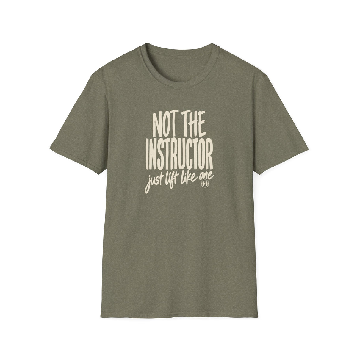 Not The Instructor T-Shirt
