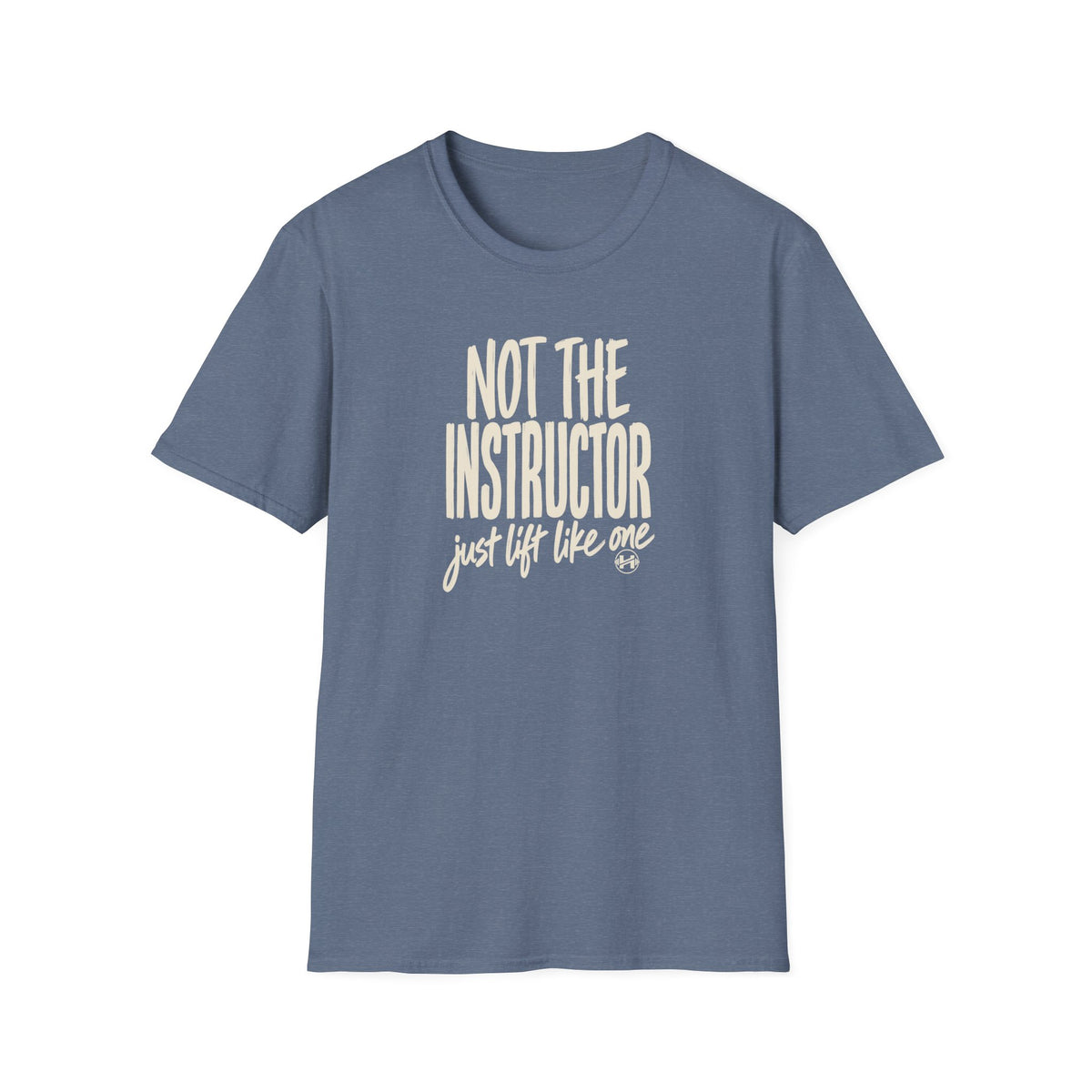Not The Instructor T-Shirt